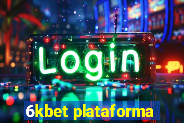 6kbet plataforma